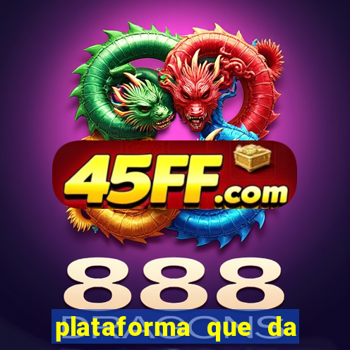 plataforma que da dinheiro no cadastro sem deposito